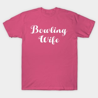 Bowling Wife T-Shirt